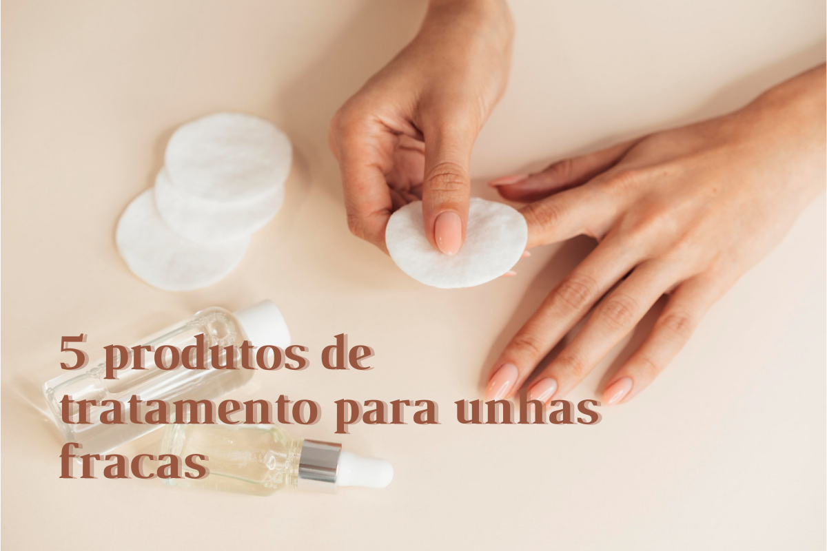 Produtos de tratamento para unhas fracas