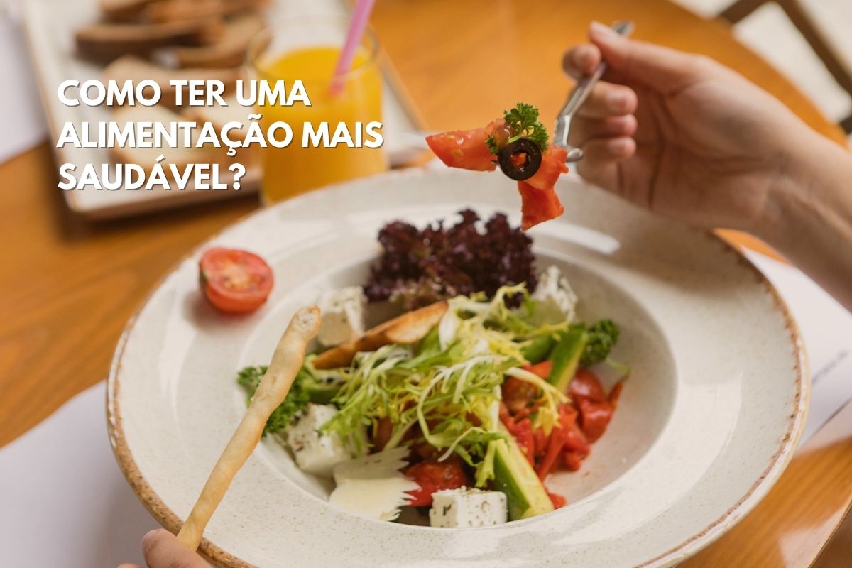 COMO TER UMA ALIMENTAÇÃO MAIS SAUDÁVEL - correria do dia a dia COMO TER UMA ALIMENTAÇÃO MAIS SAUDÁVEL - correria do dia a dia