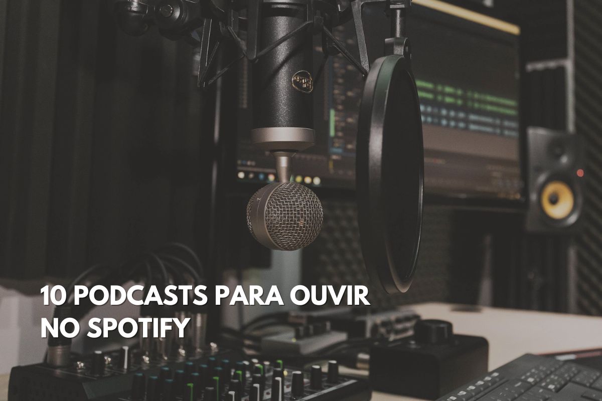 10 PODCASTS PARA OUVIR NO SPOTIFY 10 PODCASTS PARA OUVIR NO SPOTIFY