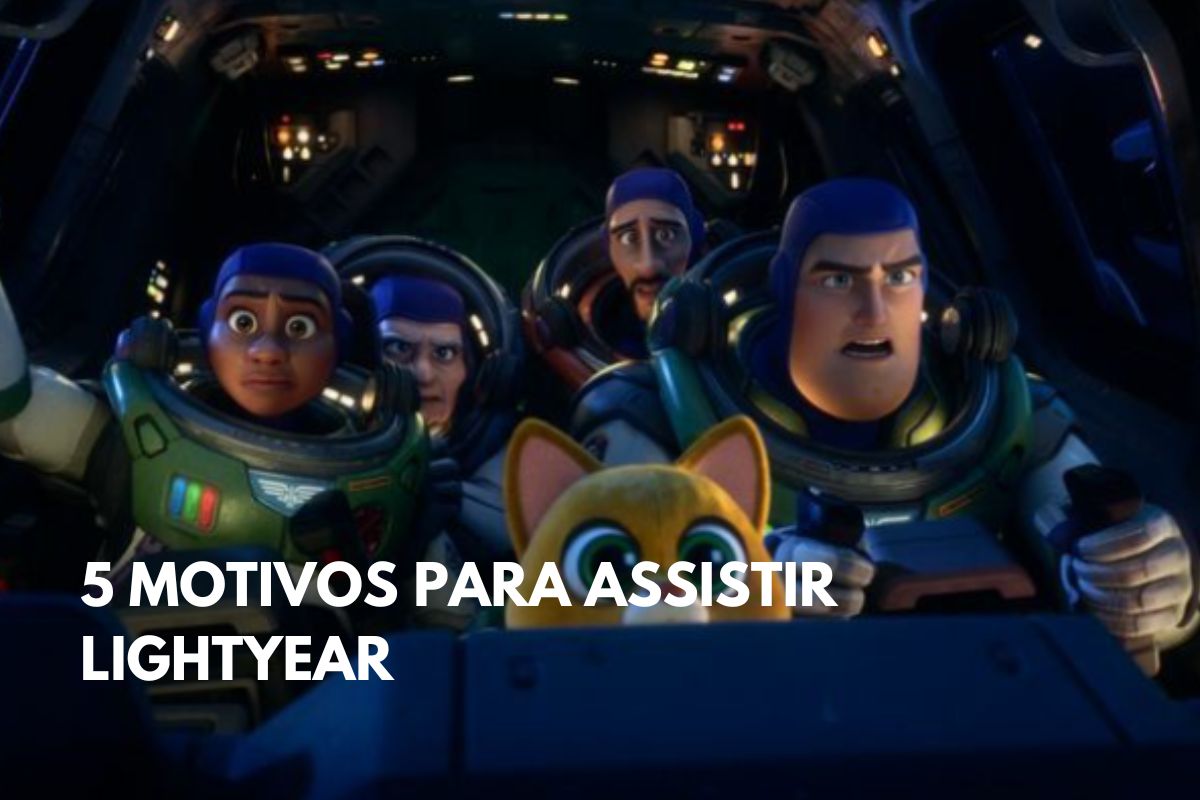5 MOTIVOS PARA ASSISTIR LIGHTYEAR 5 MOTIVOS PARA ASSISTIR LIGHTYEAR