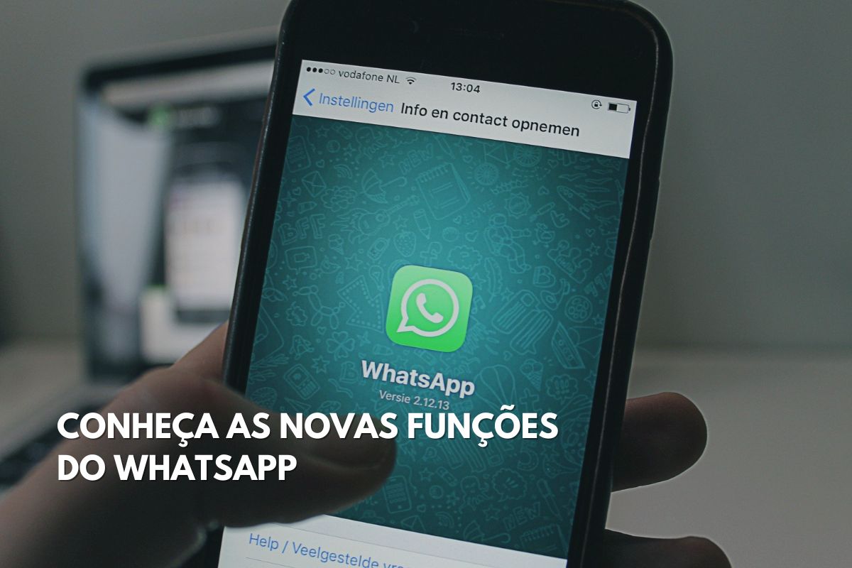 CONHEÇA AS NOVAS FUNÇÕES DO WHATSAPP CONHEÇA AS NOVAS FUNÇÕES DO WHATSAPP
