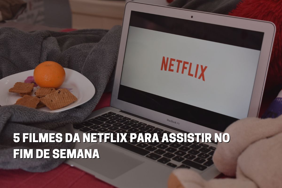 filmes da Netflix par assistir no fim de semana filmes da Netflix par assistir no fim de semana