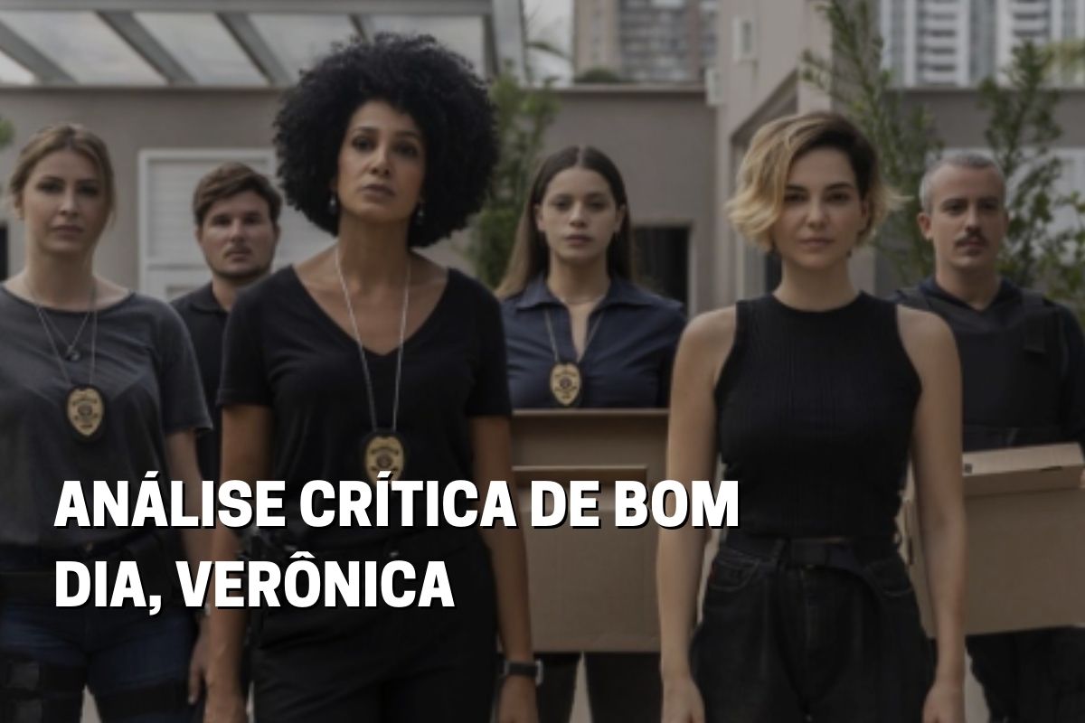 Análise Crítica Bom Dia Verônica Análise Crítica Bom Dia Verônica