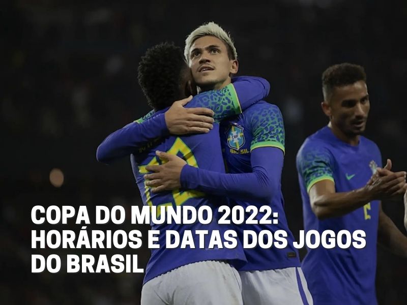 copa-do-mundo-2022-selecao-brasileira Copa do Mundo 2022: veja as datas e horários dos jogos da Seleção Brasileira
