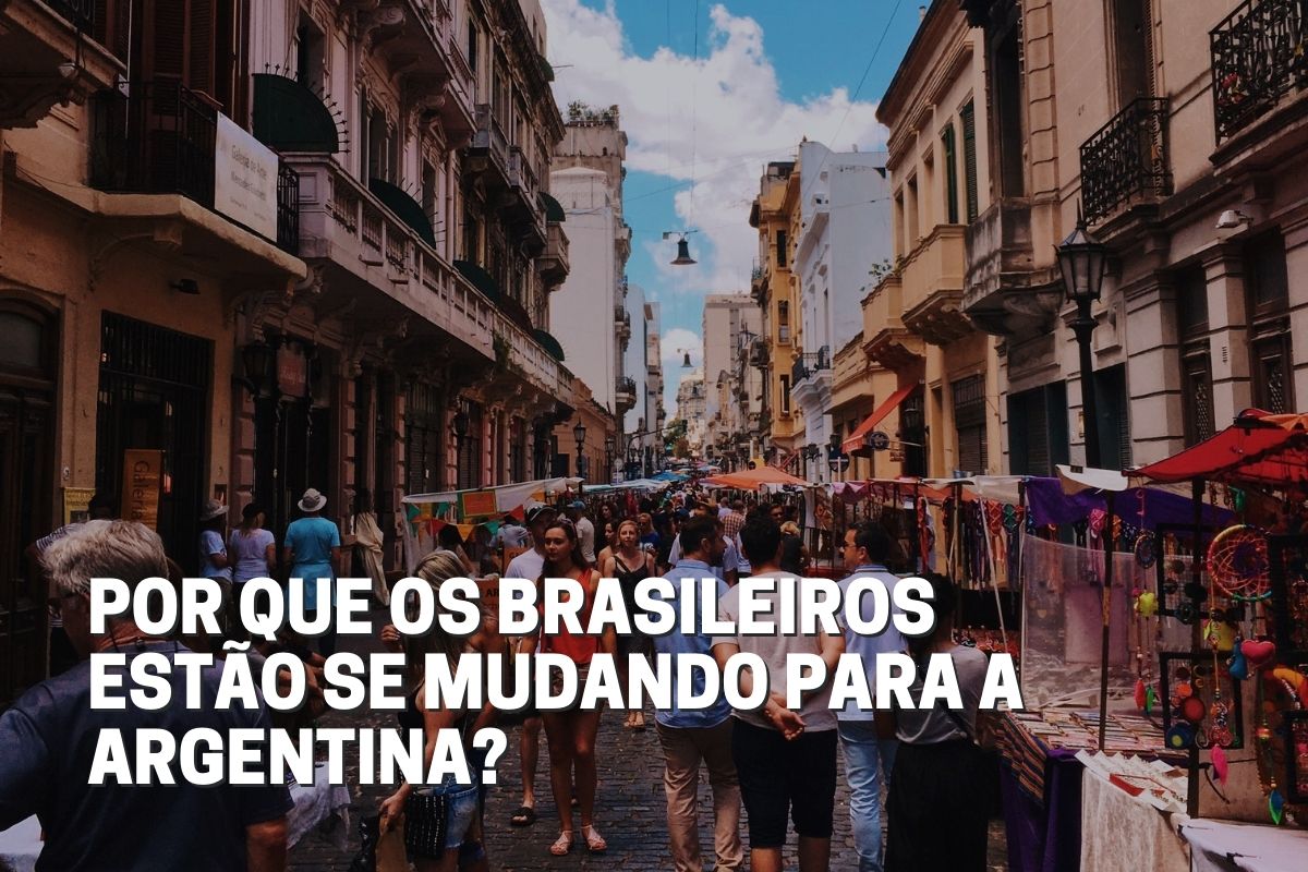 Por que os brasileiros estão se mudando para a Argentina
