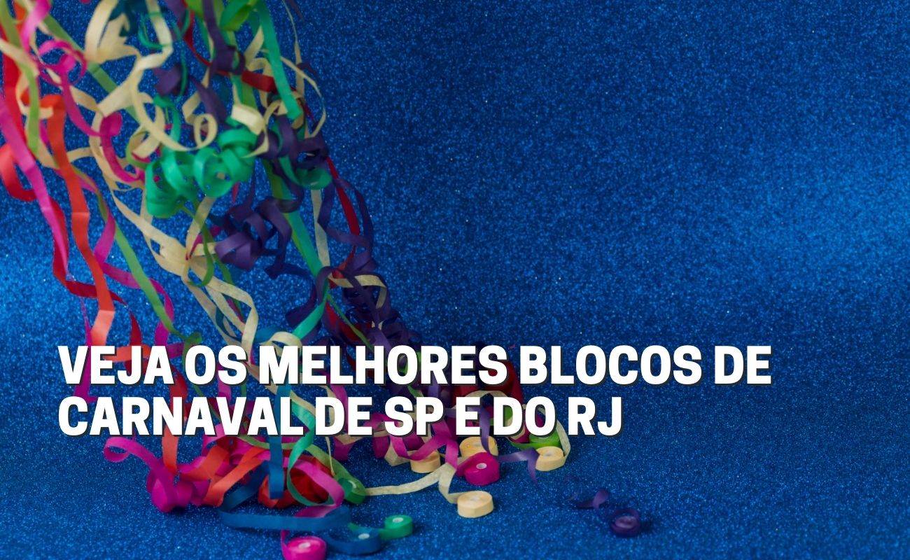 Veja quais são os melhores blocos de Carnaval de SP e no RJ para cair na folia