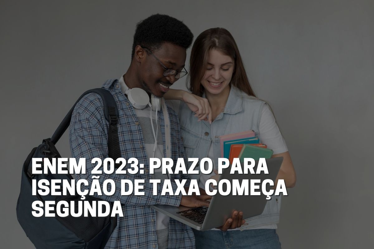 ENEM 2023 - isenção de taxa ENEM 2023 - isenção de taxa